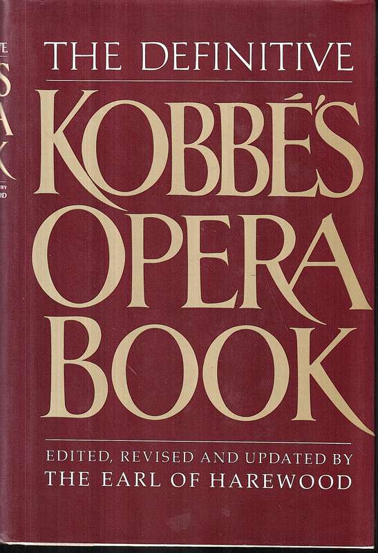 The Definitive Kobbe's Opera Book - The Earl of Harewood