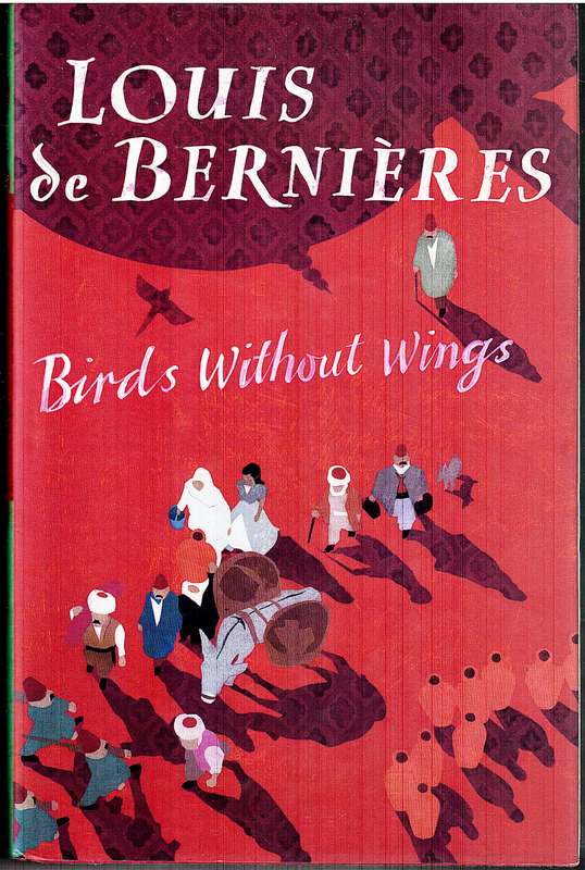 Birds Without Wings - Louis de Bernieres
