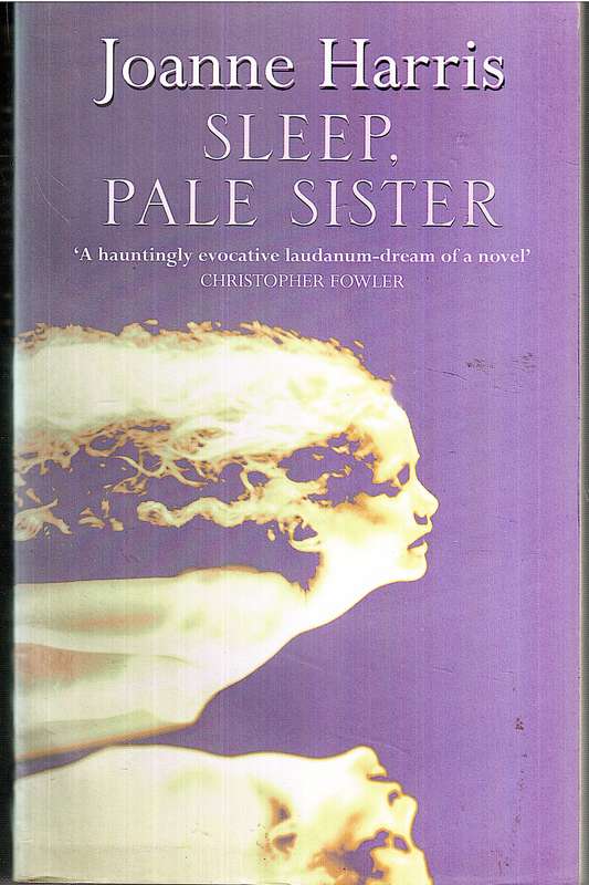 Sleep, Pale Sister - Joanne Harris