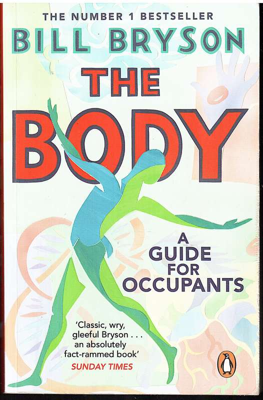 The Body: A Guide for Occupants - Bill Bryson
