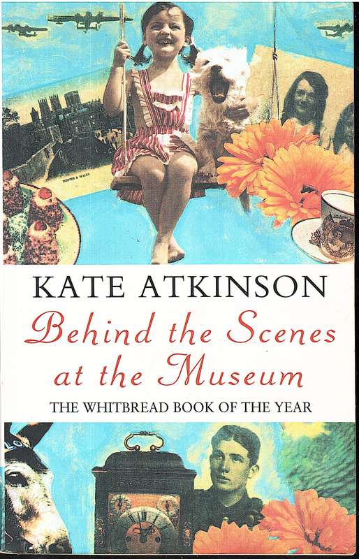 Behind the Scenes at the Museum - Kate Atkinson
