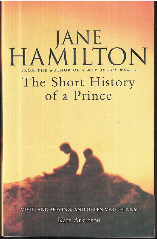 The Short History of a Prince - Jane Hamilton