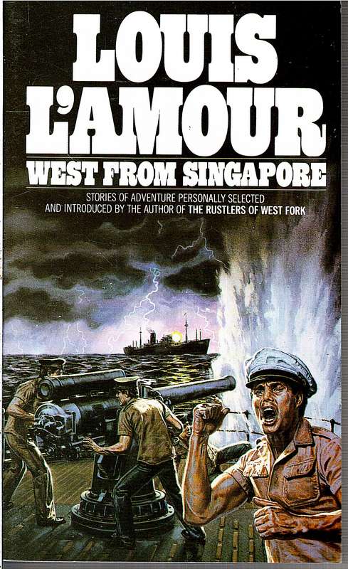 West From Singapore - Louis L'Amour