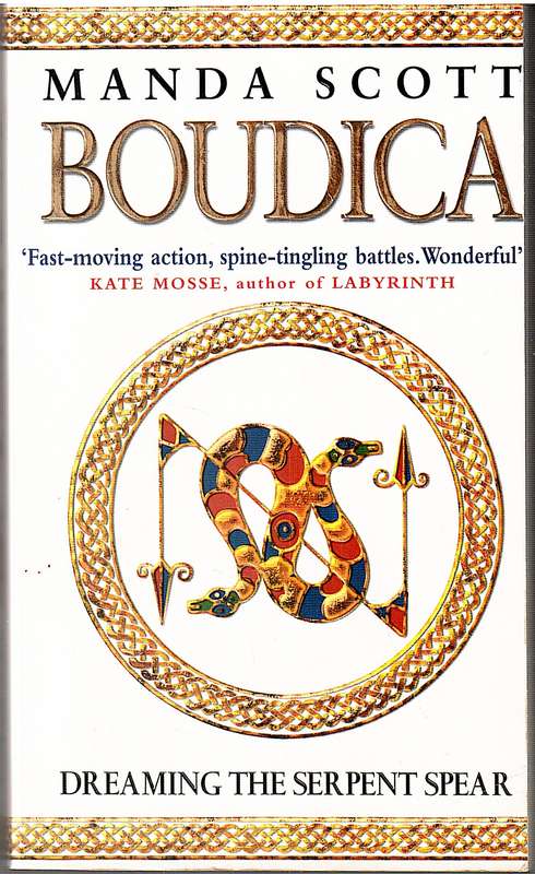 Boudica: Dreaming The Serpent Spear - Manda Scott