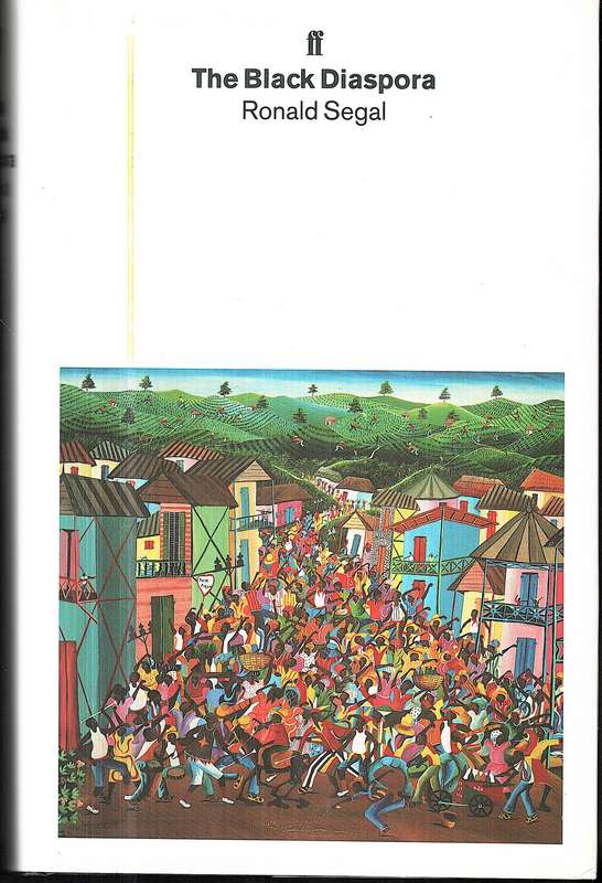 The Black Diaspora - Ronald Segal [Author's gift inscription inside]