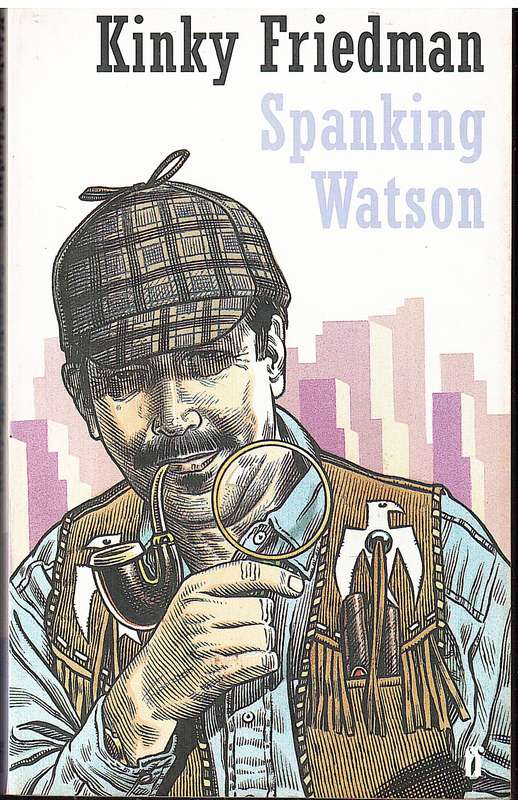 Spanking Watson - Kinky Friedman