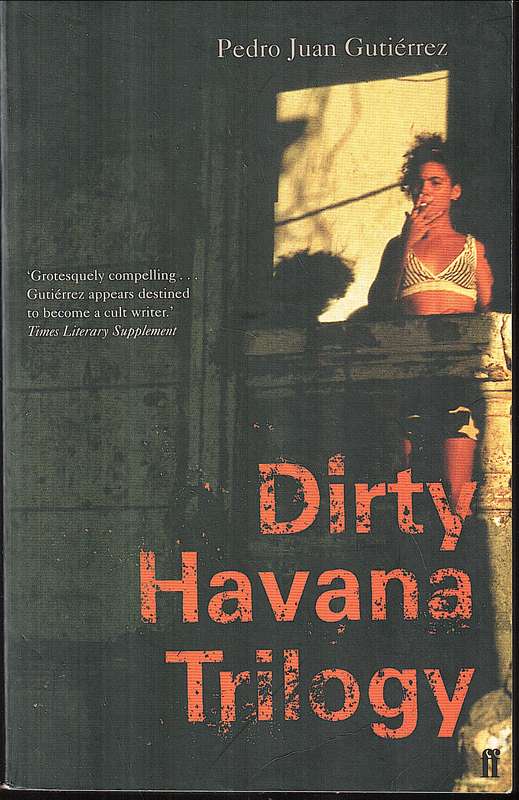 Dirty Havana Trilogy - Pedro Juan Gutierrez