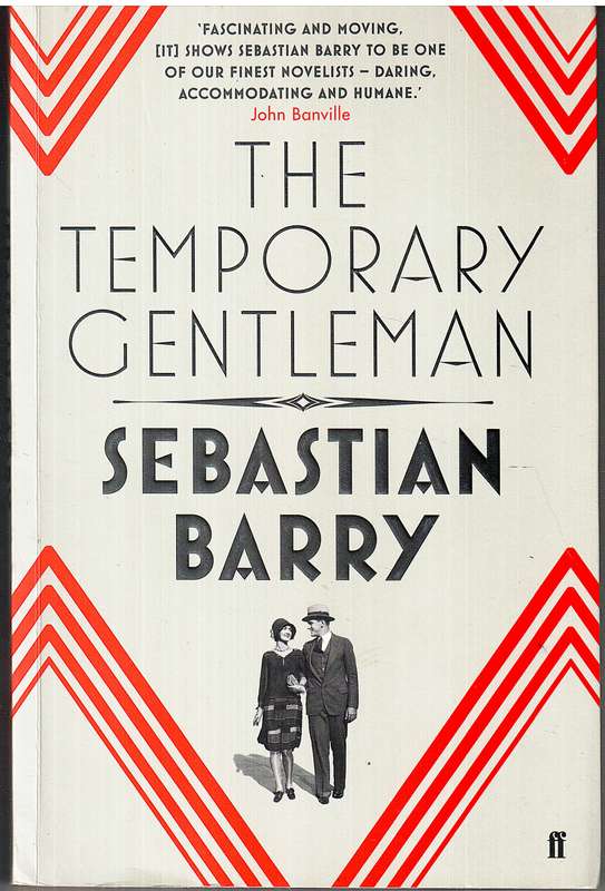 The Temporary Gentleman - Sebastian Barry