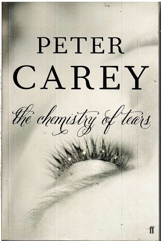 The Chemistry of Tears - Peter Carey