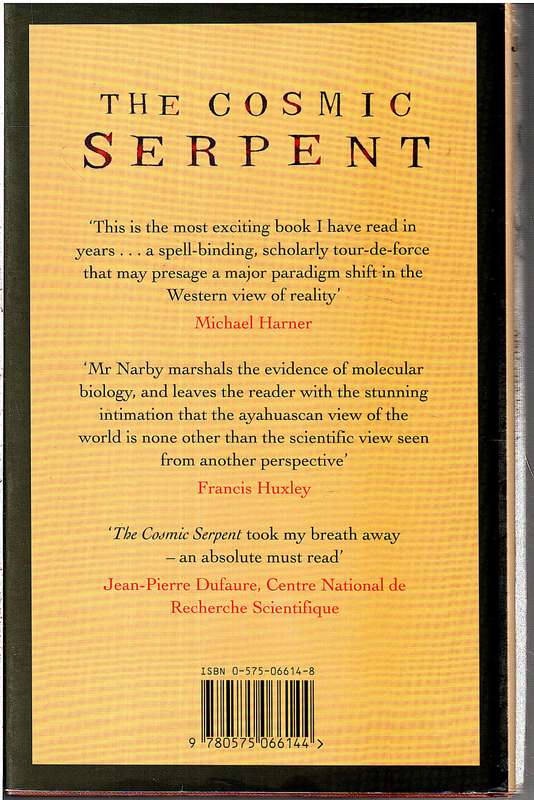 The Cosmic Serpent: DNA and the Origins of Knowledge - Jeremy Narby