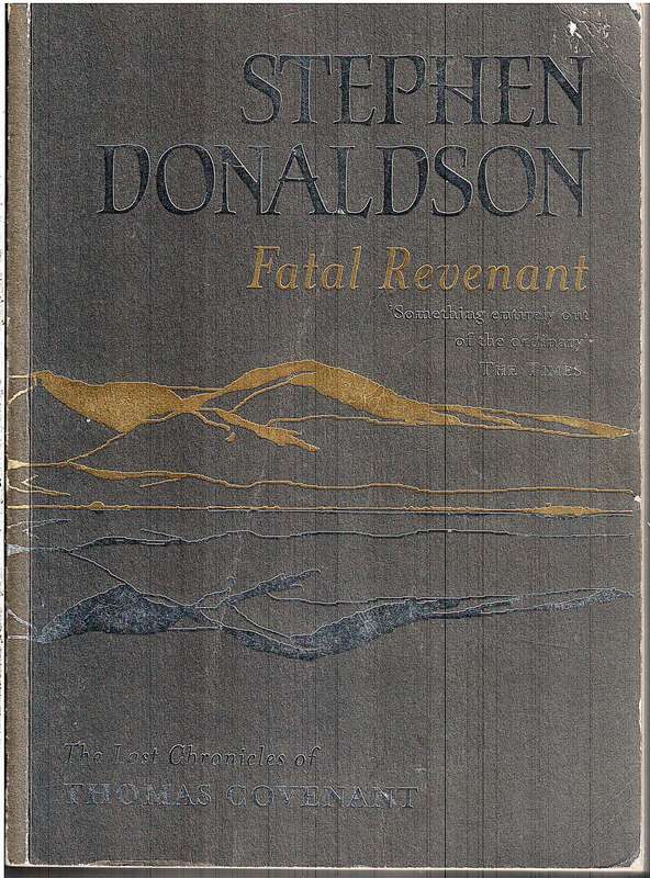 The Last Chronicles of Thomas Covenant the Unbeliever 02: Fatal Revenant - Stephen Donaldson
