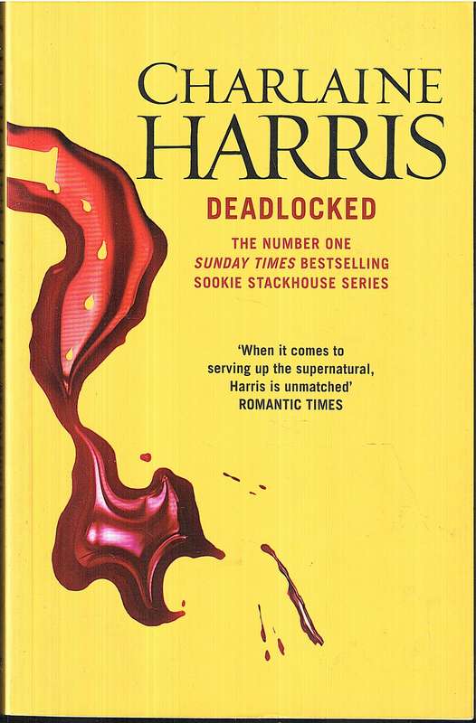 Deadlocked (Sookie Stackhouse 12 - A True Blood Novel) - Charlaine Harris
