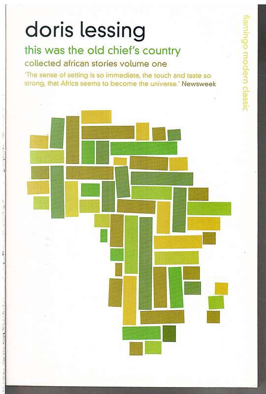 This Was The Old Chief's Country: Collected African Stories Volume One - Doris Lessing