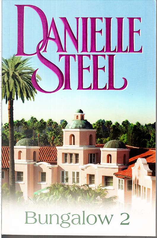 Bungalow 2 - Danielle Steel