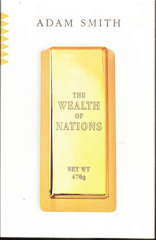 The Wealth of Nations - Adam Smith