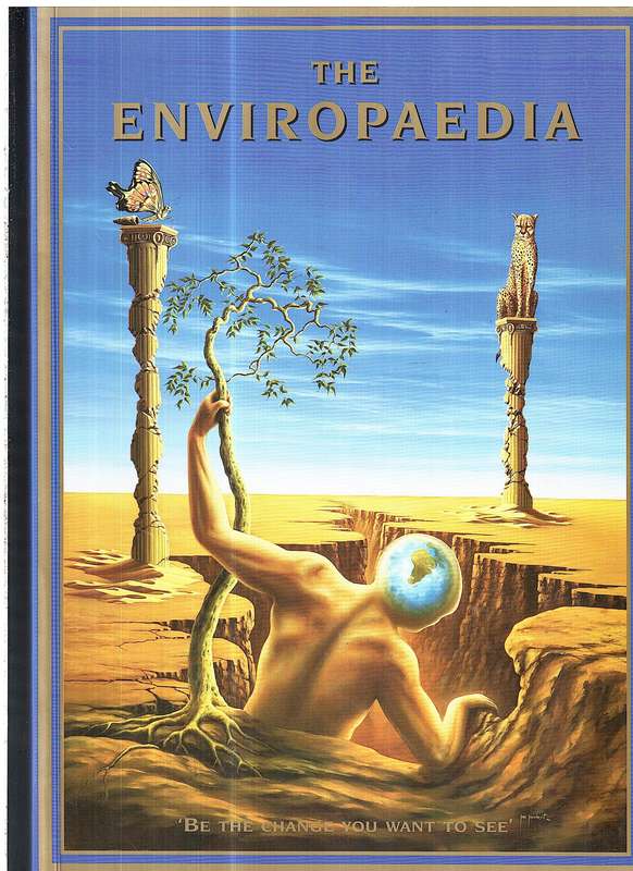 The Enviropaedia: 'Be the Change' Edition 2006-2008