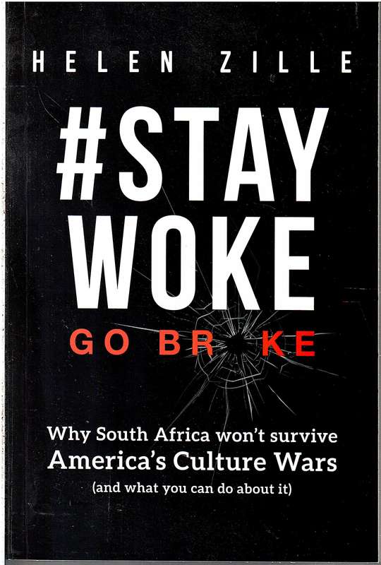 #Stay Woke: Go Broke - Helen Zille