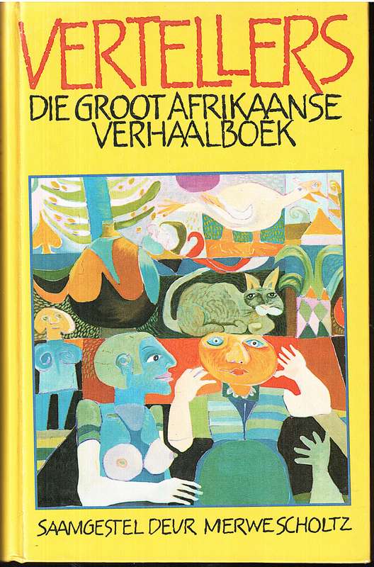 Vertellers: Die Groot Afrikaanse Verhaalboek - Merwe Scholtz (Samesteller)