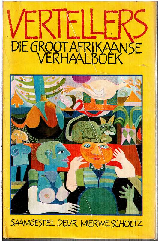 Vertellers: Die Groot Afrikaanse Verhaalboek - Merwe Scholtz (Samesteller)