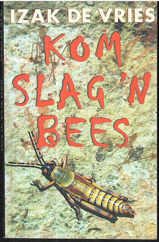 Kom Slag 'n Bees - Izak de Vries