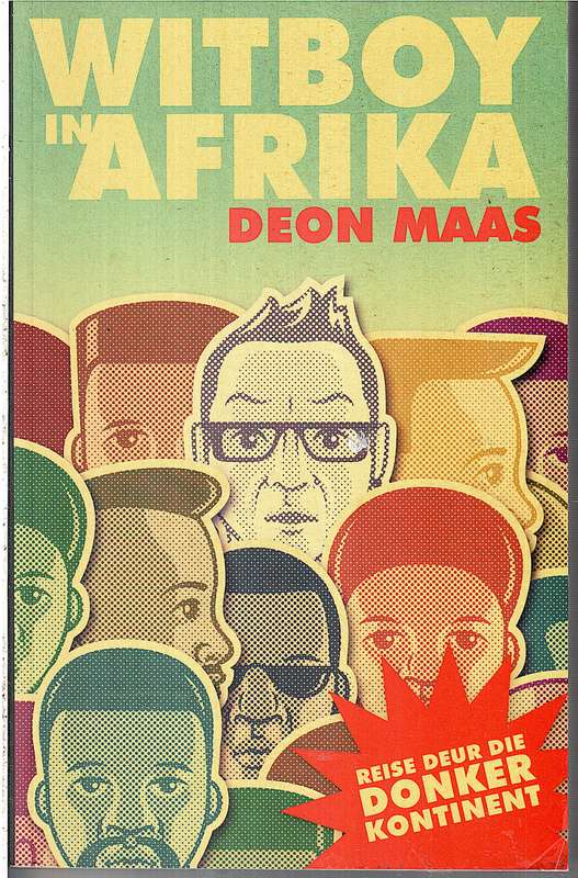 Witboy in Afrika: Reise Deur Die Donker Kontinent - Deon Maas