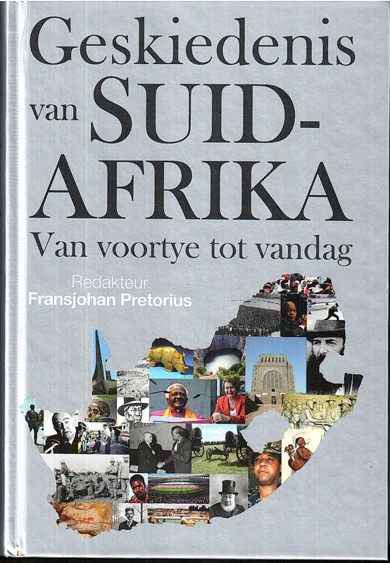 Geskiedenis van Suid-Afrika van Voortye tot Vandag - Fransjohan Pretorius