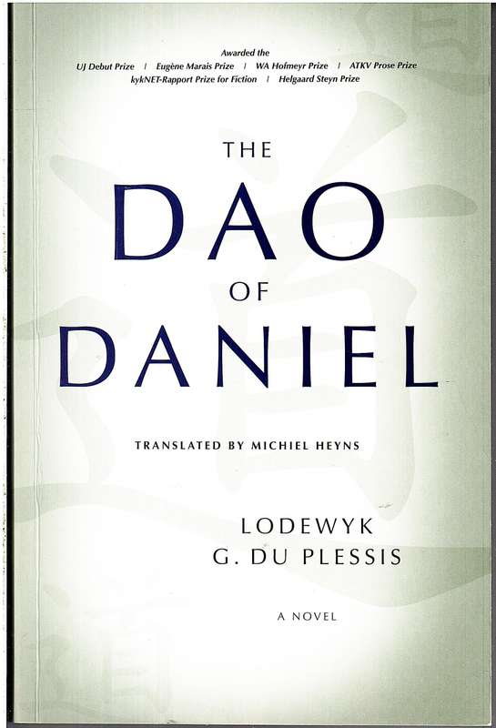 The Dao of Daniel - Lodewyk G du Plessis (translated by Michiel Heyns) [INSCRIBED BY THE AUTHOR]