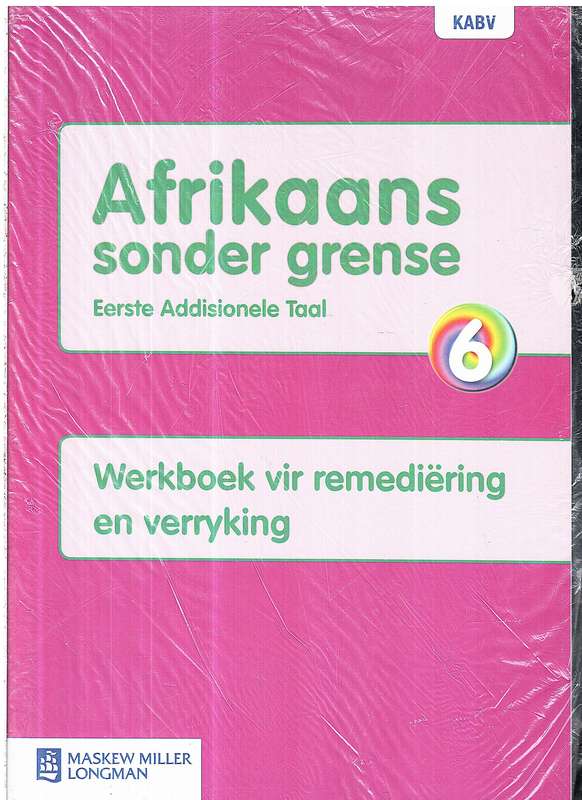 Afrikaans Sonder Grense Eerste Addisionele Taal Graad 6 Onderwysersgids (met Werkboek en Oudio-CD)