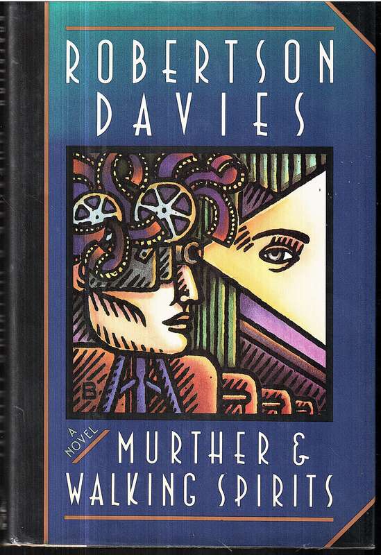Murther and Walking Spirits - Robertson Davies