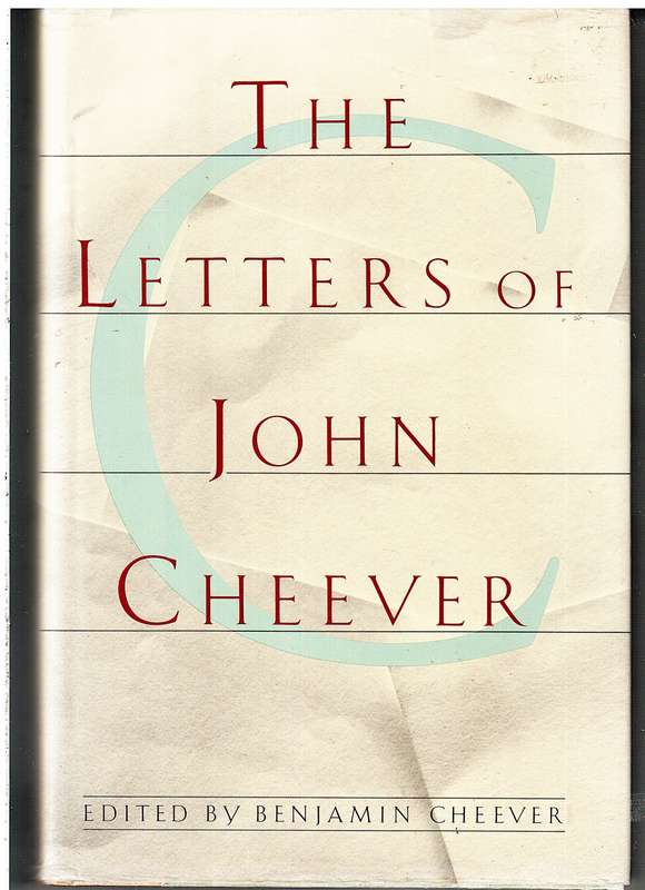 The Letters of John Cheever - Benjamin Cheever (Ed)