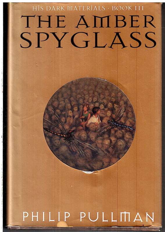 His Dark Materials III: The Amber Spyglass - Philip Pullman
