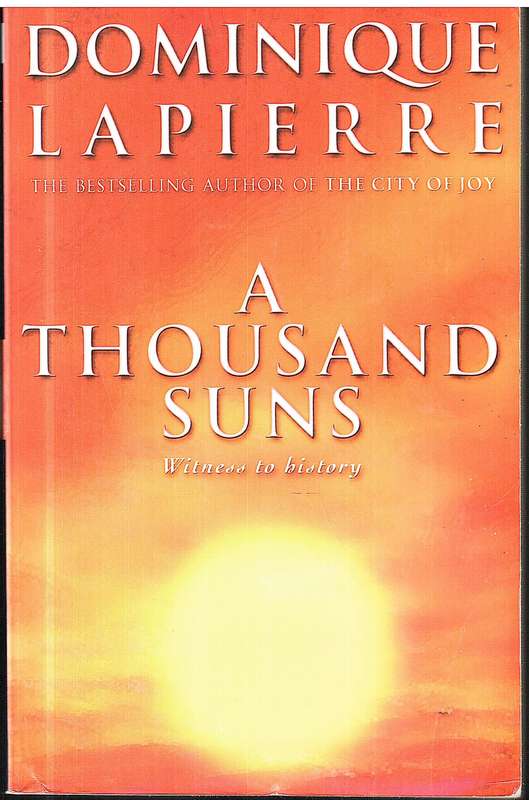 A Thousand Suns: Witness to History - Dominique Lapierre
