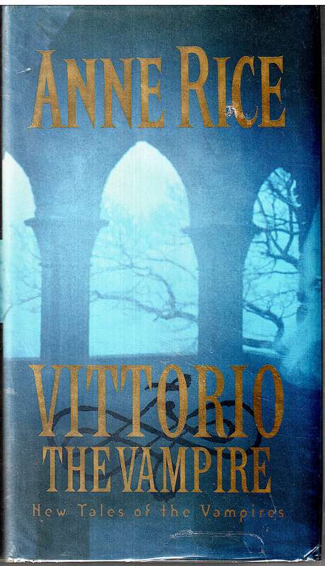 Vittorio the Vampire: New Tales of the Vampires - Anne Rice