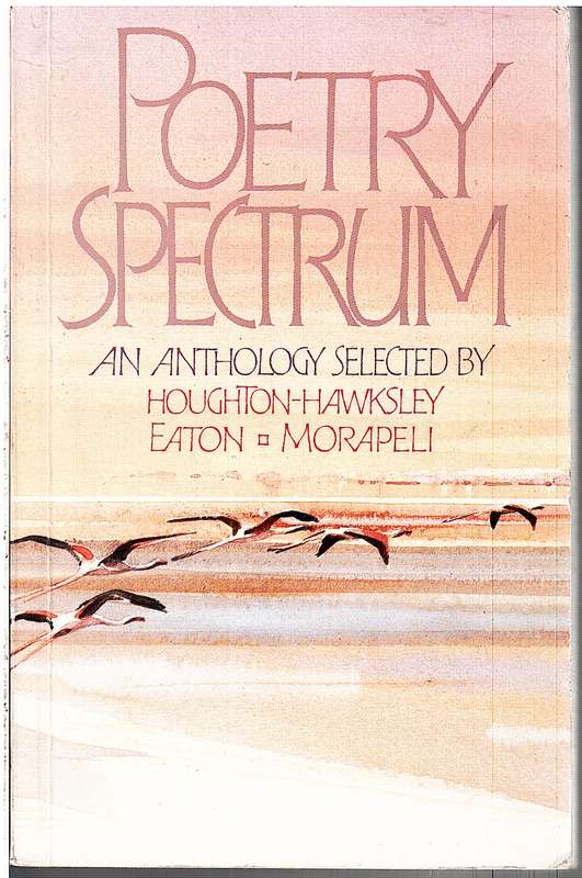 Poetry Spectrum - h Houghton-Hawksley, ABS Eaton & MM Morapeli