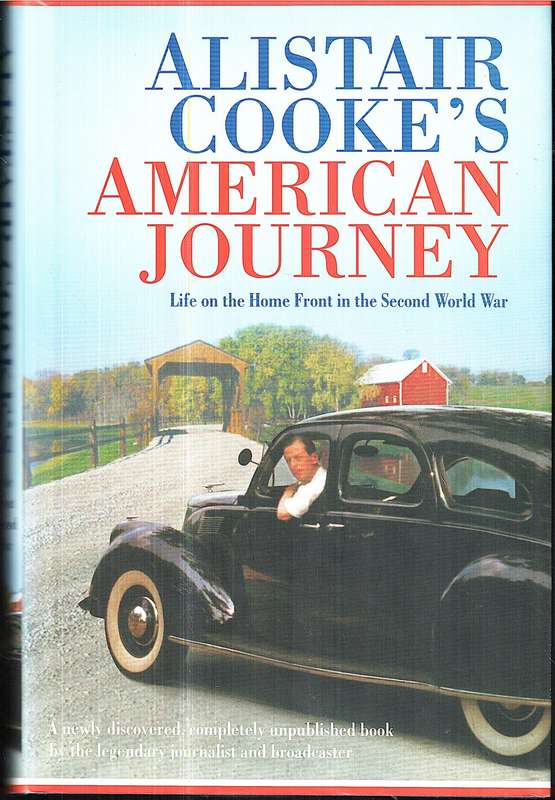 Alistair Cooke's American Journey: Life on the Home Front in the Second World War