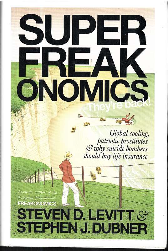 Superfreakonomics - Steven D Levitt & Stephen J Dubner
