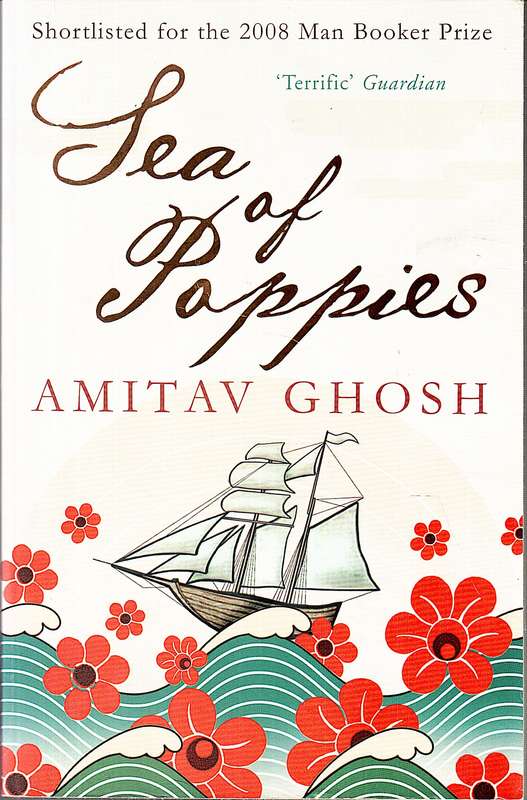 Sea of Poppies - Amitav Ghosh