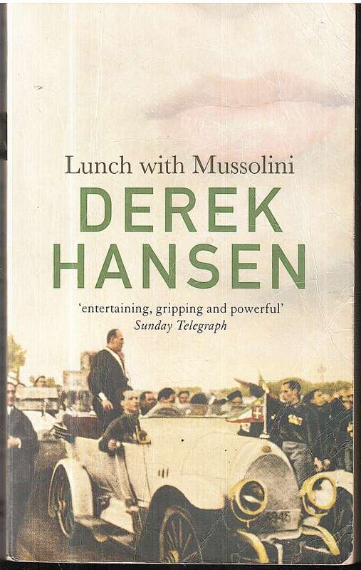 Lunch with Mussolini - Derek Hansen