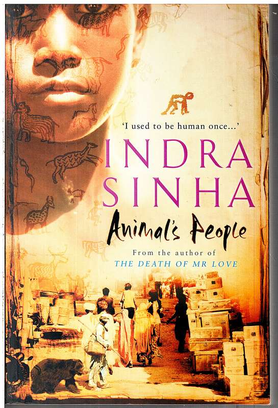 Animal's People - Indra Sinha