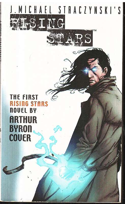J Michael Straczynski's Rising Stars [Book 1: Born in Fire] - Arthur Byron Cover