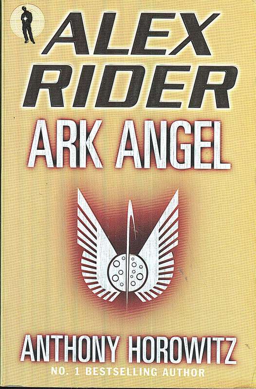 Ark Angel (Alex Rider Mission 6) - Anthony Horowitz