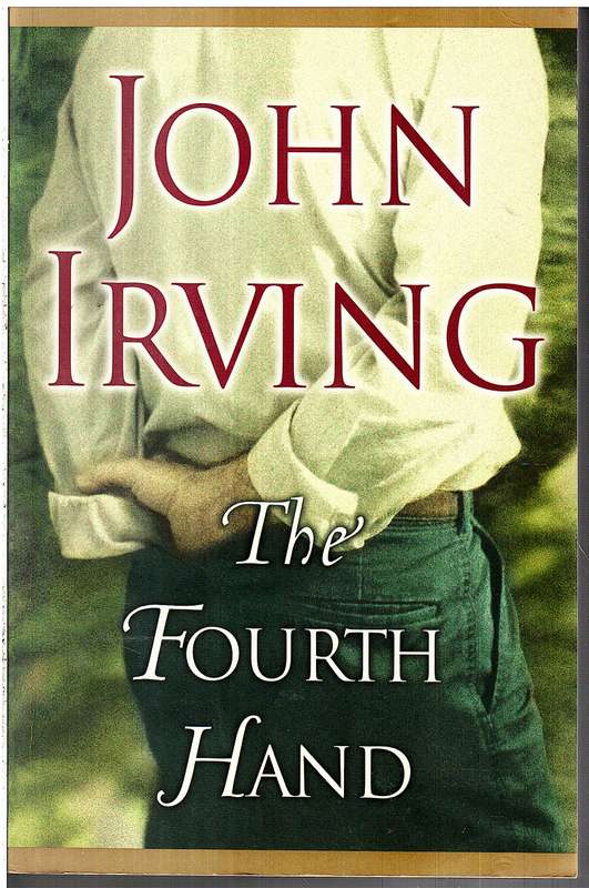 The Fourth Hand - John Irving