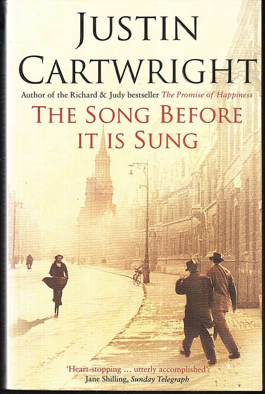The Song Before It Is Sung - Justin Cartwright