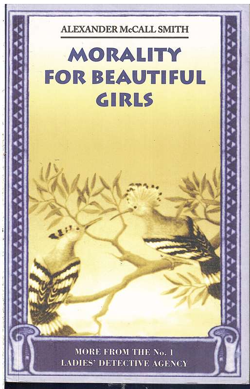 Morality for Beautiful Girls - Alexander McCall Smith