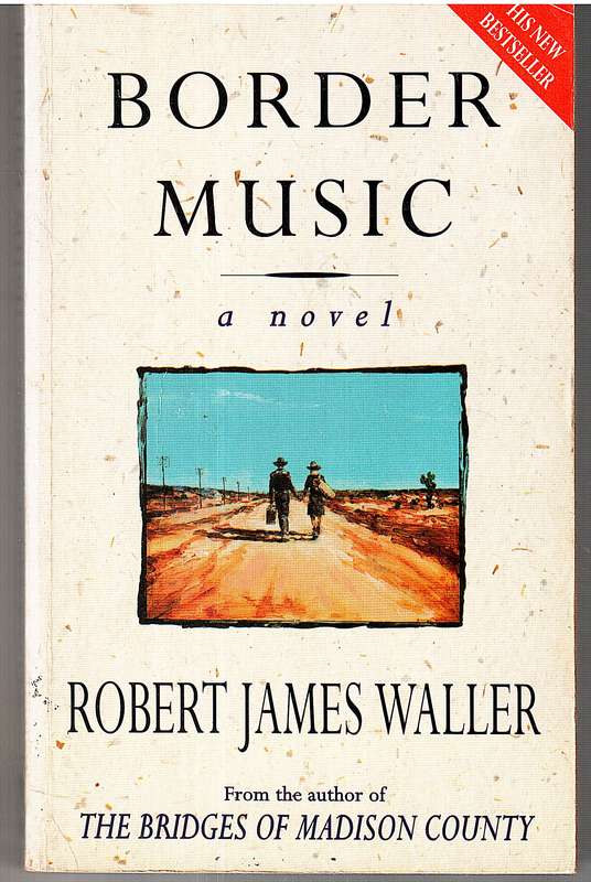 Border Music - Robert James Waller