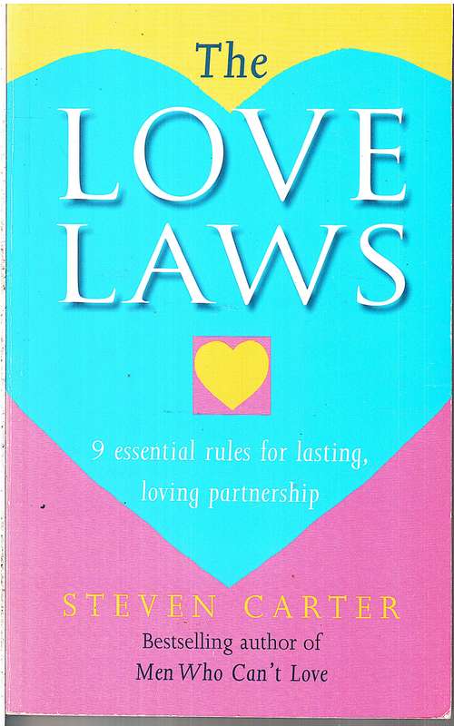 Love Law: 9 Essential Rules for Lasting, Loving Partnership - Steven Carter