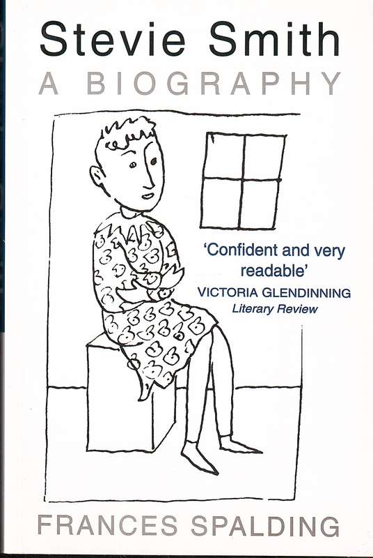 Stevie Smith: A Biography - Frances Spalding