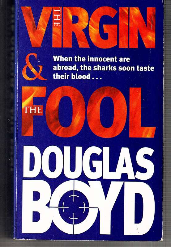 The Virgin and the Fool - Douglas Boyd