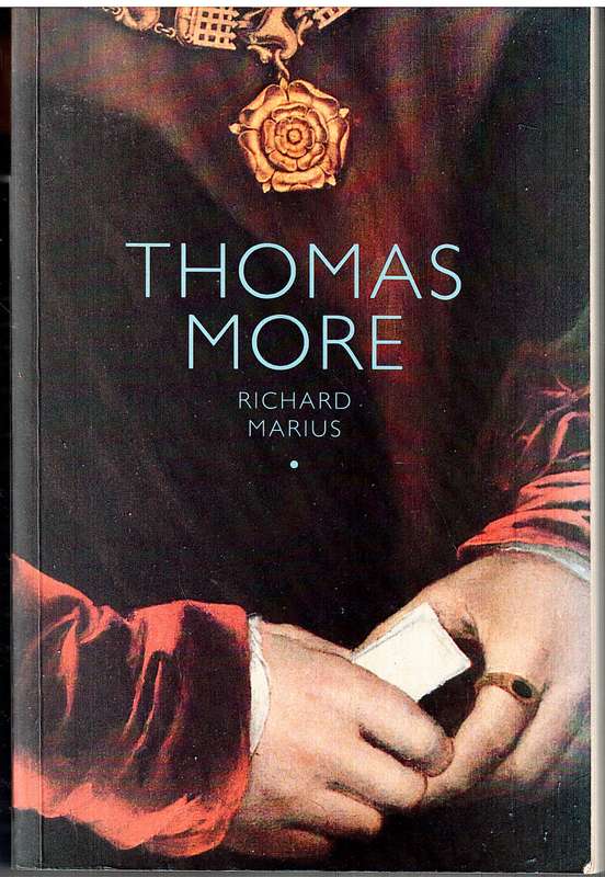 Thomas More - Richard Marius