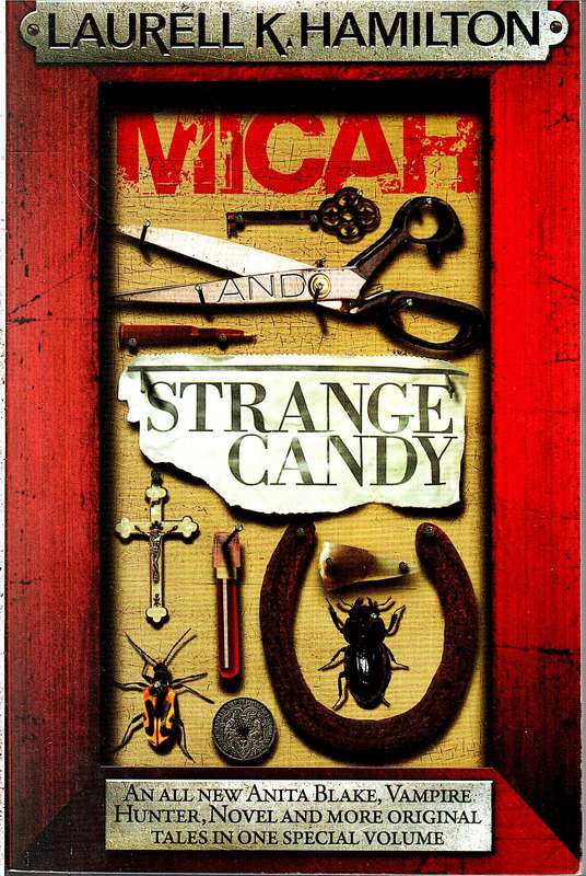 Anita Blake, Vampire Hunter 13: Micah (& "Strange Candy")